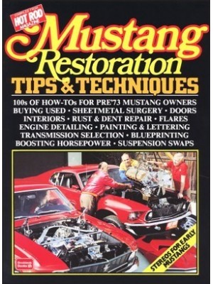 MUSTANG RESTORATION TIPS AND TECHNIQUES
