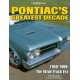 PONTIAC'S GREATEST DECADE 1959-1969 - AN ILLUSTRATED HISTORY