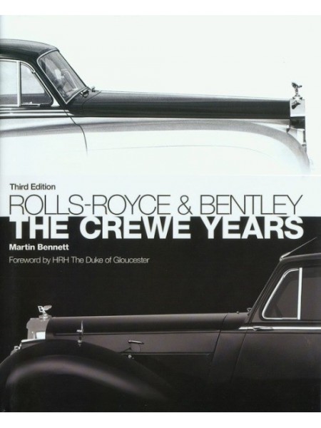 ROLLS-ROYCE AND BENTLEY THE CREWE YEARS