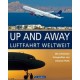 UP AND AWAY - LUFTFAHRT WELTWEIT