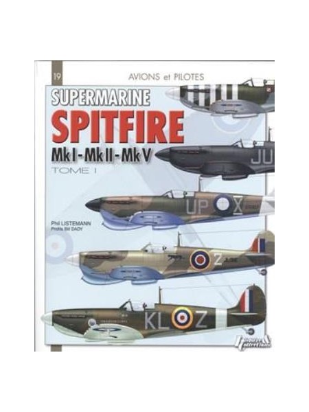 SUPERMARINE SPITFIRE MKI-MKII-MKV TOME 1