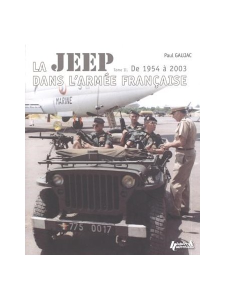 LA JEEP DANS L'ARMEE FRANCAISE DE 1954 A 2003