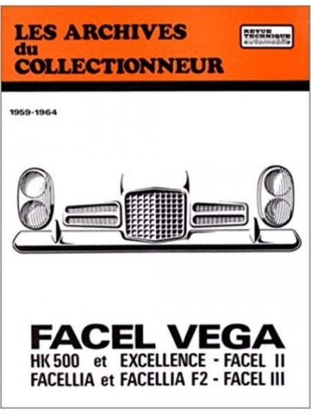 ARC01 FACEL VEGA HK 500 EXCELLENCE ET FACELLIA (1959-1964)