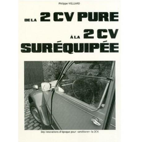 DE LA 2CV PURE A LA 2CV SUREQUIPEE