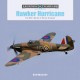 HAWKER HURRICANE - THE RAF'S BATTLE OF BRITAIN STALWART