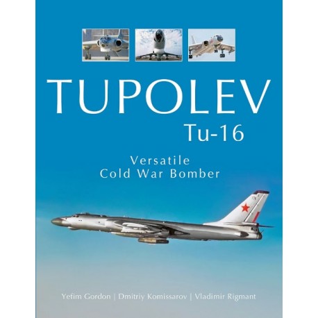 TUPOLEV TU-16 - VERSATILE COLD WAR BOMBER