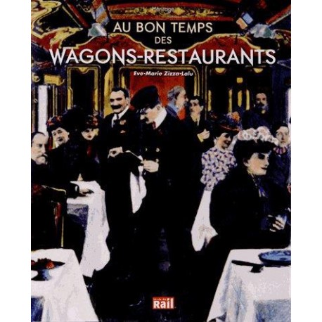 AU BON TEMPS DES WAGONS RESTAURANTS