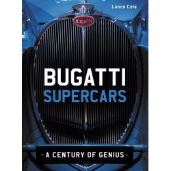 BUGATTI SUPERCARS : A CENTURY OF GENIUS