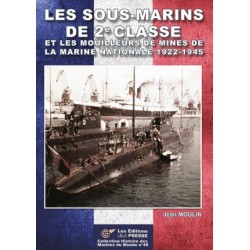 LES SOUS-MARINS DE 2E CLASSE 1922-1945