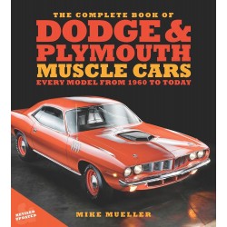 THE COMPLETE BOOK OF CLASSIC DODGE AND PLYMOUTH MUSCLE CARS