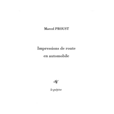 IMPRESSIONS DE ROUTE EN AUTOMOBILE - MARCEL PROUST