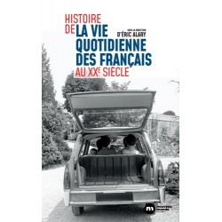 HISTOIRE DE LA VIE QUOTIDIENNE EN FRANCE AU XX EME SIECLE