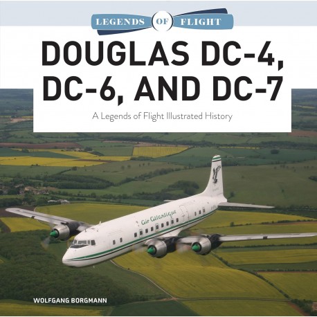 DOUGLAS DC-4, DC-6, AND DC-7 - LEGENDS OF FLIGHT