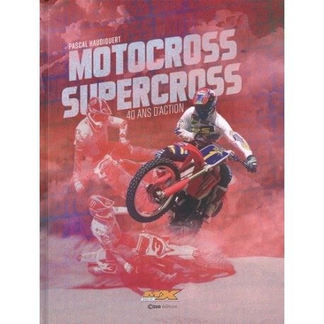 MOTOCROSS SUPERCROSS - 40 ANS D'ACTION