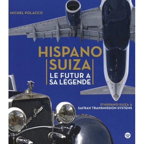 HISPANO SUIZA LE FUTUR A SA LEGENDE