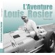 L'AVENTURE LOUIS ROSIER