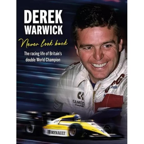 DEREK WARWICK - NEVER LOOK BACK