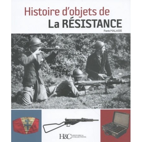 HISTOIRE D'OBJETS DE LA RESISTANCE