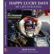 HAPPY LUCKY DAYS - MY LIFE RACING - BOB EVANS