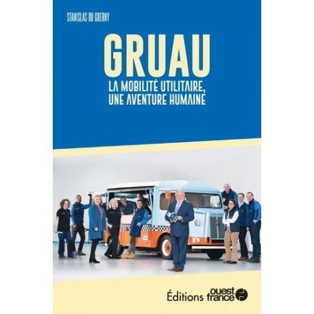 GRAU - LA MOBILITE UTILITAIRE, UNE AVENTURE HUMAINE