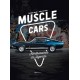 MUSCLE CARS - AMERICAINES DE LEGENDE