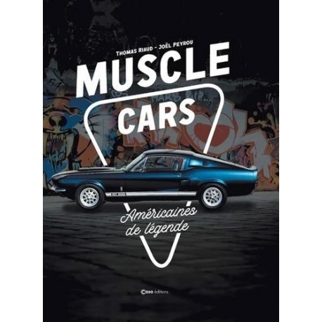 MUSCLE CARS - AMERICAINES DE LEGENDE