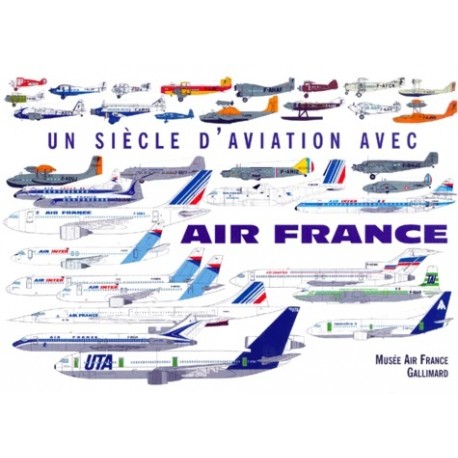 UN SIECLE D'AVIATION AVEC AIR FRANCE