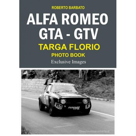 ALFA ROMEO GTA-GTV TARGA FLORIO PHOTO BOOK