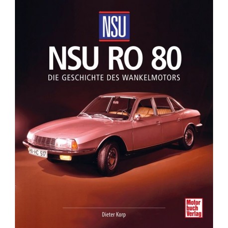 NSU RO 80 DIE GESCHICHTE DES WANKELMOTORS