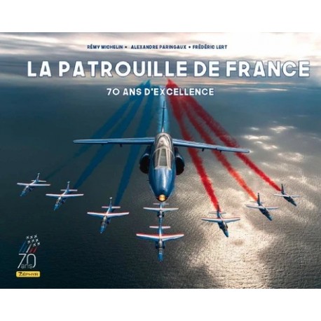 PATROUILLE DE FRANCE - 70 ANS D'EXCELLENCE