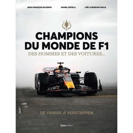 CHAMPIONS DU MONDE DE F1 - DES HOMMES ET DES VOITURES