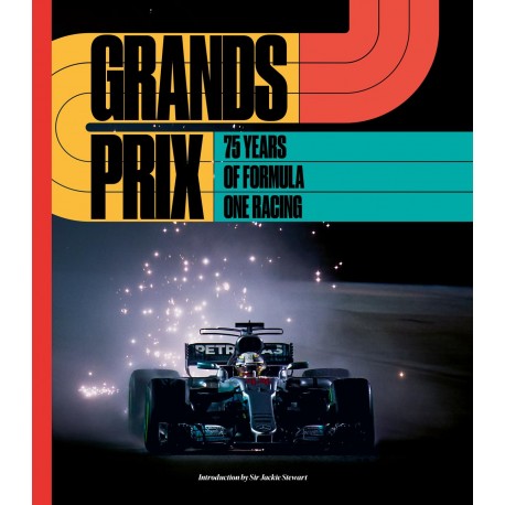 GRANDS PRIX : 75 YEARS OF FORMULA ONE RACING