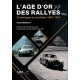 L'AGE D'OR DES RALLYES - CHRONIQUES ET RESULTATS 1962-1963