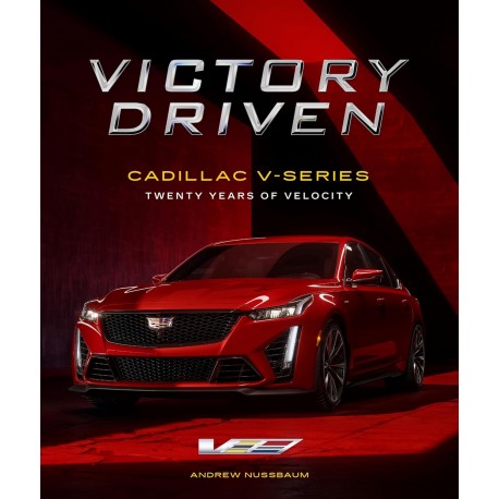 VICTORY DRIVEN - CADILLAC V-SERIES TWENTY YEARS OF VELOCITY