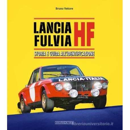 LANCIA FULVIA HF STORIA E GUIDA ALL'IDNETIFICAZIONE