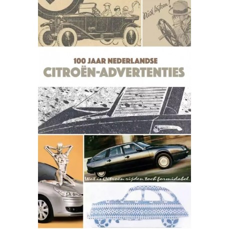 100 JAAR NEDERLANDSE CITROEN-ADVERTENTIES