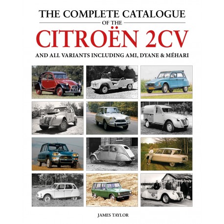 THE COMPLETE CATALOGUE OF THE CITROEN 2CV AND ALL VARIANTS