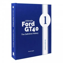 ULTIMATE FORD GT40 - THE DEFINITIVE HISTORY (VOLUME 1) THE CHASSIS 