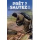 PRET ? SAUTEZ !