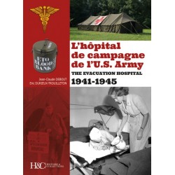 L'HOPITAL DE CAMPAGNE DE L'US ARMY - 1941-1945