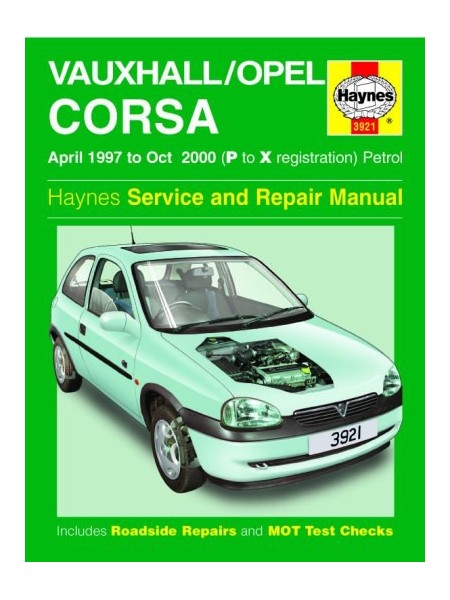 OPEL / VAUXHALL CORSA PETROL 1997-00 - OWNERS WORKSHOP MANUAL